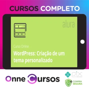 Curso Wordpress: Criação de um Tema do Zero - Alura