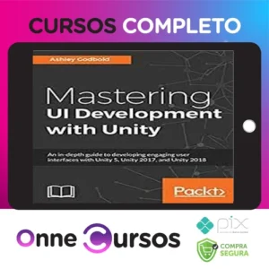 Packt: Mastering Ui Development With Unity - Dr. Ashley Godbold [English]