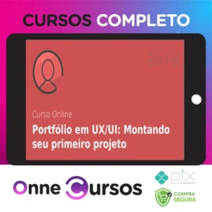 Portfólio em UX/UI: Montando Seu Primeiro Projeto - Alura