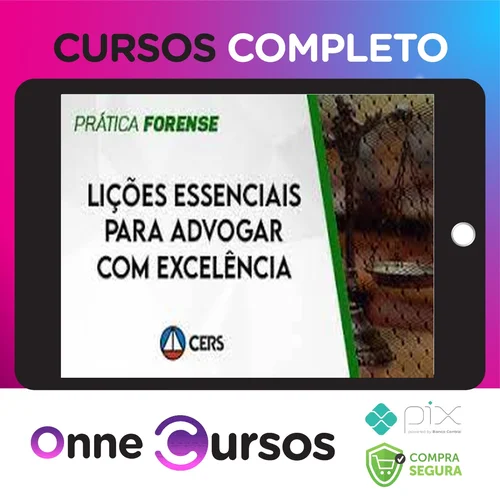 Lições Essenciais para Advogar com Excelência - CERS