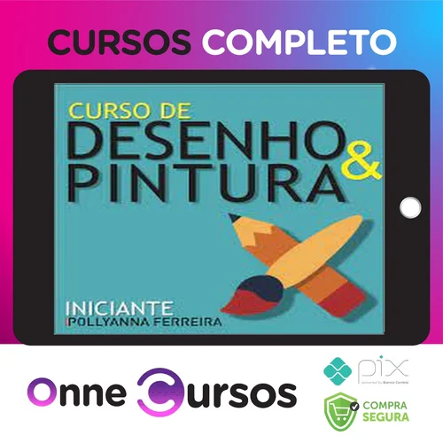 Curso Iniciante de Desenho e Pintura - Pollyanna Ferreira