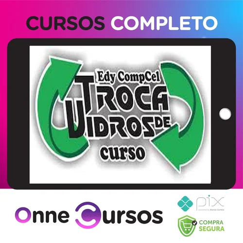 Troca de Vidro - Compcell