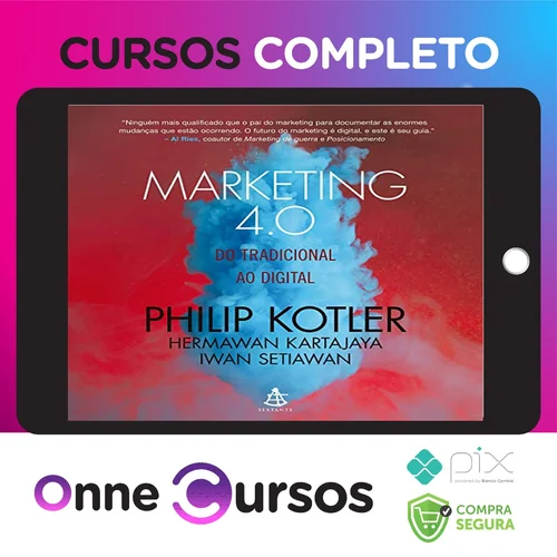 Marketing 4.0 - Philip Kotler, Hermawan Kartajaya e Iwan Setiawan