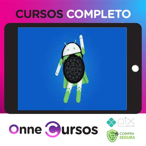 Desenvolvimento Android Oreo: Aprenda a Criar 18 Apps - Jamilton Damasceno