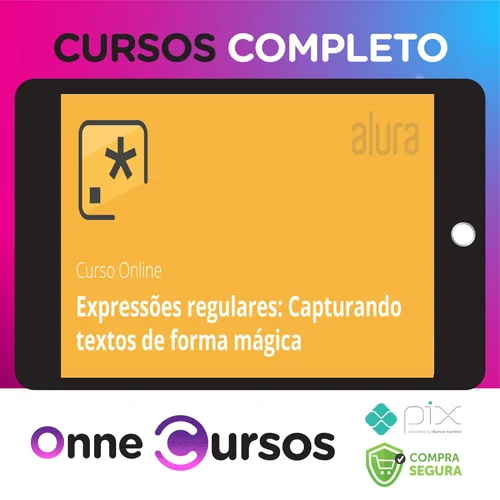 Expressões Regulares: Capturando Textos de Forma Mágica - Alura