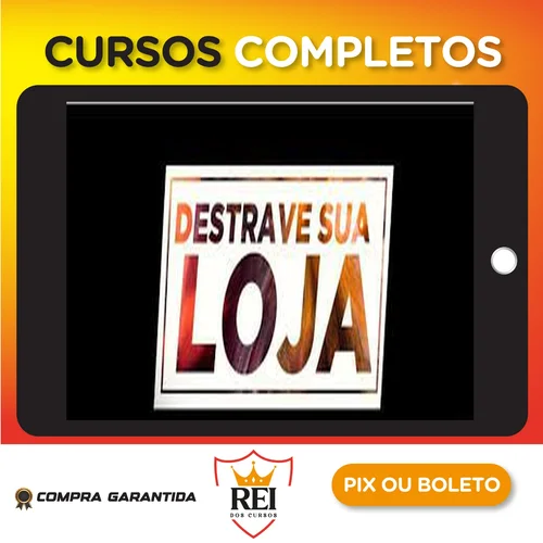 Destrave Sua Loja - João Alberto